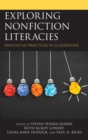 Exploring Nonfiction Literacies : Innovative Practices in Classrooms - eBook