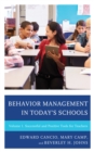 Behavior Management in Today's Schools : Successful and Positive Tools for Teachers - Book