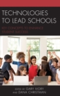 Technologies to Lead Schools : Key Concepts to Enhance Student Success - Book