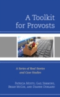 A Toolkit for Provosts : A Series of Real Stories and Case Studies - Book