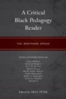 Critical Black Pedagogy Reader : The Brothers Speak - eBook