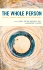 The Whole Person : Embodying Teaching and Learning through Lectio and Visio Divina - Book