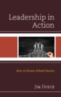 Leadership in Action : Keys to Ensure School Success - Book