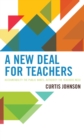 A New Deal for Teachers : Accountability the Public Wants, Authority the Teachers Need - Book