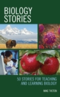 Biology Stories : 50 Stories for Teaching and Learning Biology - Book
