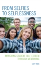 From Selfies to Selflessness : Improving Student Self-Esteem through Mentoring - Book