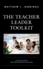 The Teacher Leader Toolkit : A Collection of High-Performance Strategies - Book