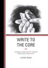 Write to the Core : Inspiring Young Writers through Mindfulness and Poetry - Book