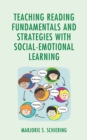 Teaching Reading Fundamentals and Strategies with Social-Emotional Learning - eBook
