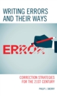 Writing Errors and Their Ways : Correction Strategies for the 21st Century - eBook