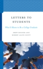 Letters to Students : What It Means to Be a College Graduate - Book