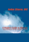 A Healer's Guide to Miracles : Integrating Miracle Principles with Hands-On Healing - eBook