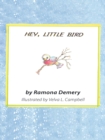 Hey, Little Bird : Verses for Children - eBook
