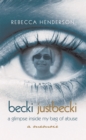 Becki Justbecki : A Glimpse Inside My Bag of Abuse - eBook
