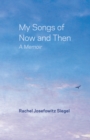 My Songs of Now and Then : A Memoir - eBook