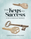 The Keys to Success : For Everyday People - eBook