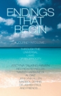 Endings That Begin... : A Journey into Love Through the Universal Laws of Reciprocity - eBook