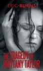 The Tragedy of Brittany Taylor - eBook