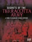 Secrets of the Terracotta Army : Tomb of an Ancient Chinese Emperor - Book
