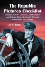 The Republic Pictures Checklist : Features, Serials, Cartoons, Short Subjects and Training Films of Republic Pictures Corporation, 1935-1959 - eBook