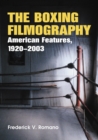 The Boxing Filmography : American Features, 1920-2003 - eBook