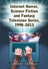Internet Horror, Science Fiction and Fantasy Television Series, 1998-2013 - eBook