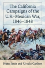 The California Campaigns of the U.S.-Mexican War, 1846-1848 - eBook
