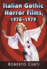 Italian Gothic Horror Films, 1970-1979 - eBook