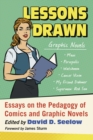 Lessons Drawn : Essays on the Pedagogy of Comics and Graphic Novels - eBook