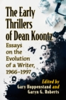 The Early Thrillers of Dean Koontz : Essays on the Evolution of a Writer, 1966-1997 - eBook
