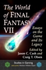 The World of Final Fantasy VII : Essays on the Game and Its Legacy - eBook