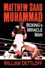 Matthew Saad Muhammad : Boxing's Miracle Man - eBook