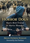 Horror Dogs : Man's Best Friend as Movie Monster - eBook