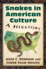 Snakes in American Culture : A Hisstory - Book