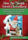 How the Movies Saved Christmas : 228 Rescues from Clausnappers, Sleigh Crashes, Lost Presents and Holiday Disasters - Book