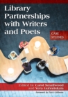 Library Partnerships with Writers and Poets : Case Studies - Book