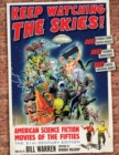 Keep Watching the Skies! : American Science Fiction Movies of the Fifties, The 21st Century Edition - Book