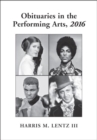Obituaries in the Performing Arts, 2016 - Book