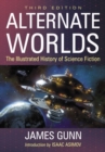 Alternate Worlds : The Illustrated History of Science Fiction - Book