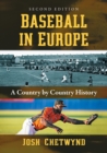 Baseball in Europe : A Country by Country History - Book