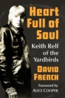 Heart Full of Soul : Keith Relf of the Yardbirds - Book