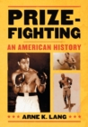 Prizefighting : An American History - Book