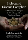 Holocaust Cinema Complete : A History and Analysis of 400 Films, with a Teaching Guide - Book