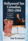 Hollywood Sex Comedies, 1953-1964 : A Critical Analysis of 25 Films - Book