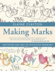 Making Marks : Discover the Art of Intuitive Drawing - eBook