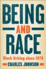 Being and Race : Black Writing Since 1970 - eBook