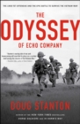 The Odyssey of Echo Company : The 1968 Tet Offensive and the Epic Battle to Survive the Vietnam War - eBook