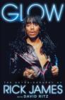 Glow : The Autobiography of Rick James - Book