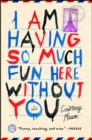 I Am Having So Much Fun Here Without You - eBook