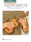 Ukulele Aerobics : From Beginner to Advanced - Book